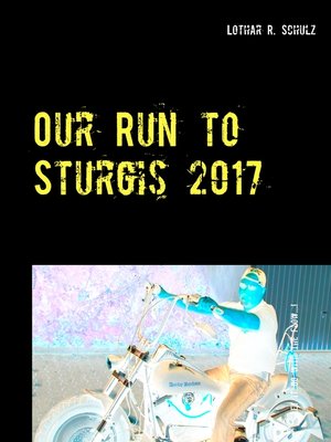 cover image of Our Run to Sturgis 2017
